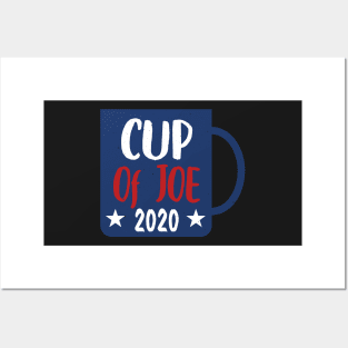 Cup Of Joe 2020 - Cup of JOE Biden Posters and Art